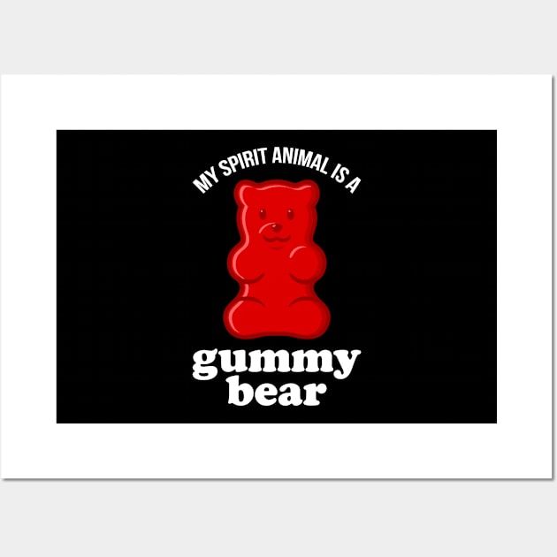 My Spirit Animal Is A Gummy Bear Wall Art by teevisionshop